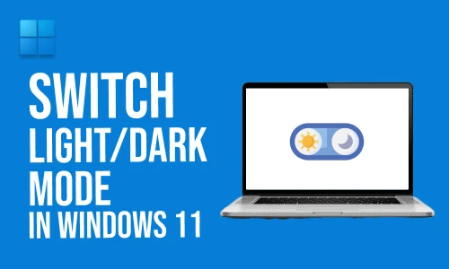 How to switch light/dark mode in Windows 11